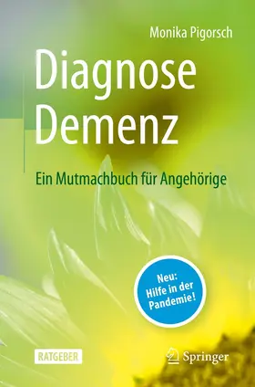 Pigorsch | Diagnose Demenz: Ein Mutmachbuch für Angehörige | E-Book | www.sack.de