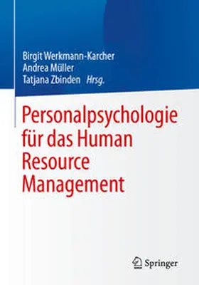 Werkmann-Karcher / Zbinden / Müller | Personalpsychologie für das Human Resource Management | Buch | 978-3-662-65307-4 | sack.de