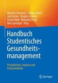 Timmann / Paeck / Fischer |  Handbuch Studentisches Gesundheitsmanagement - Perspektiven, Impulse und Praxiseinblicke | Buch |  Sack Fachmedien