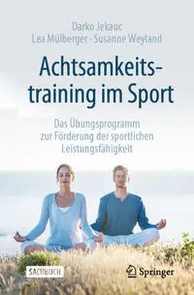 Jekauc / Mülberger / Weyland | Achtsamkeitstraining im Sport | E-Book | sack.de