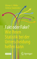 Müller / Quatember |  Fakt oder Fake? Wie Ihnen Statistik bei der Unterscheidung helfen kann | eBook | Sack Fachmedien