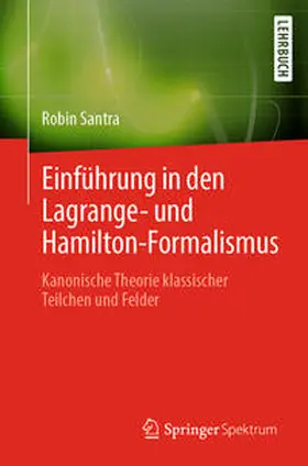 Santra |  Einführung in den Lagrange- und Hamilton-Formalismus | eBook | Sack Fachmedien