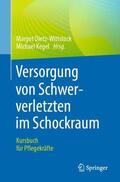 Kegel / Dietz-Wittstock |  Versorgung von Schwerverletzten im Schockraum | Buch |  Sack Fachmedien