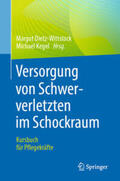 Dietz-Wittstock / Kegel |  Versorgung von Schwerverletzten im Schockraum | eBook | Sack Fachmedien