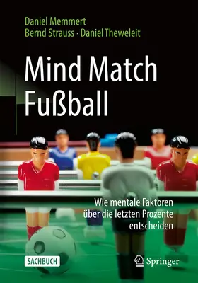 Memmert / Theweleit / Strauss |  Mind Match Fußball | Buch |  Sack Fachmedien