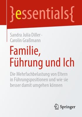 Graßmann / Diller | Familie, Führung und Ich | Buch | 978-3-662-65393-7 | sack.de