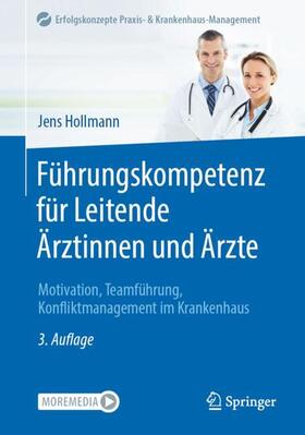 Hollmann | Führungskompetenz für Leitende Ärztinnen und Ärzte | Medienkombination | 978-3-662-65418-7 | sack.de
