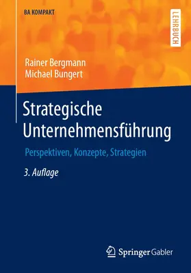 Bungert / Bergmann | Strategische Unternehmensführung | Buch | 978-3-662-65423-1 | sack.de