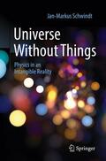 Schwindt |  Universe Without Things | Buch |  Sack Fachmedien