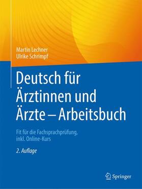 Schrimpf / Lechner | Deutsch für Ärztinnen und Ärzte - Arbeitsbuch | Buch | 978-3-662-65431-6 | sack.de