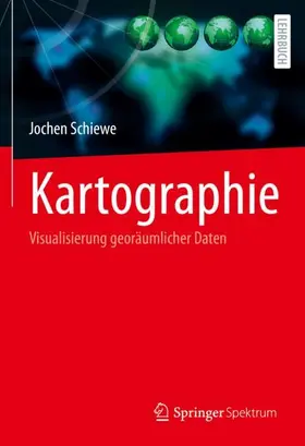 Schiewe |  Kartographie | Buch |  Sack Fachmedien