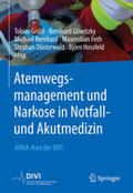 Grübl / Gliwitzky / Bernhard |  Atemwegsmanagement und Narkose in Notfall- und Akutmedizin | eBook | Sack Fachmedien