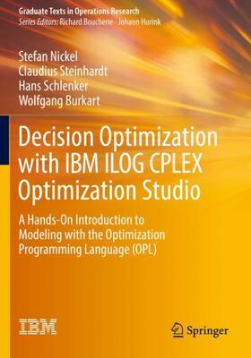 Nickel / Burkart / Steinhardt | Decision Optimization with IBM ILOG CPLEX Optimization Studio | Buch | 978-3-662-65483-5 | sack.de