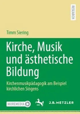 Siering |  Kirche, Musik und ästhetische Bildung | eBook | Sack Fachmedien