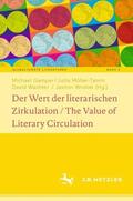 Gamper / Wrobel / Müller-Tamm |  Der Wert der literarischen Zirkulation / The Value of Literary Circulation | Buch |  Sack Fachmedien
