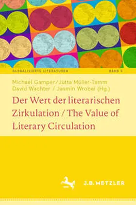 Gamper / Müller-Tamm / Wachter |  Der Wert der literarischen Zirkulation / The Value of Literary Circulation | eBook | Sack Fachmedien