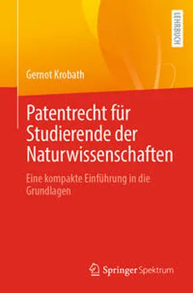 Krobath |  Patentrecht für Studierende der Naturwissenschaften | eBook | Sack Fachmedien