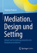 Proksch |  Mediation. Design und Setting | eBook | Sack Fachmedien