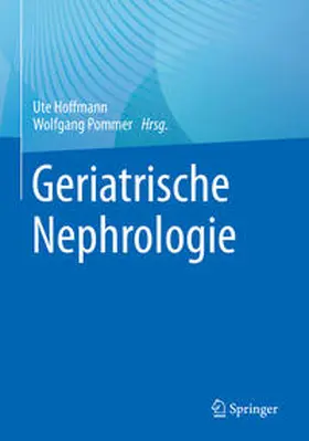 Pommer / Hoffmann | Geriatrische Nephrologie | Buch | 978-3-662-65647-1 | sack.de