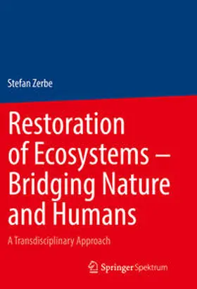 Zerbe |  Restoration of Ecosystems – Bridging Nature and Humans | eBook | Sack Fachmedien