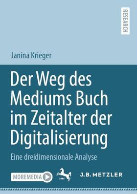 Krieger | Der Weg des Mediums Buch im Zeitalter der Digitalisierung | Buch | 978-3-662-65673-0 | sack.de