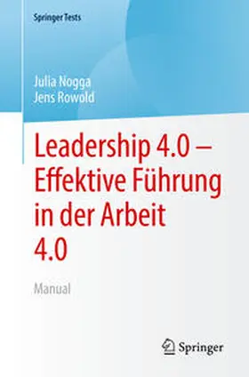 Nogga / Rowold |  Leadership 4.0 – Effektive Führung in der Arbeit 4.0 | eBook | Sack Fachmedien