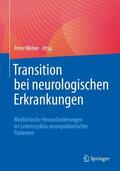 Weber |  Transition bei neurologischen Erkrankungen | Buch |  Sack Fachmedien