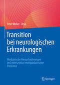 Weber |  Transition bei neurologischen Erkrankungen | eBook | Sack Fachmedien