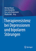 Bauer / Berghöfer / Brakemeier |  Therapieresistenz bei Depressionen und bipolaren Störungen | eBook | Sack Fachmedien