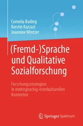 Bading / Wintzer / Kazzazi |  (Fremd-)Sprache und Qualitative Sozialforschung | Buch |  Sack Fachmedien