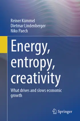 Kümmel / Lindenberger / Paech |  Energy, entropy, creativity | eBook | Sack Fachmedien