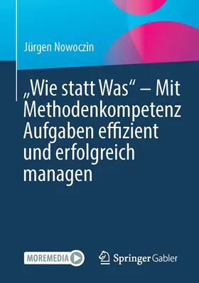 Nowoczin | "Wie statt Was" - Mit Methodenkompetenz Aufgaben effizient und erfolgreich managen | Buch | 978-3-662-65789-8 | sack.de
