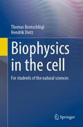 Bornschlögl / Dietz |  Biophysics in the cell | Buch |  Sack Fachmedien