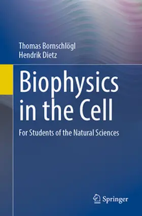 Bornschlögl / Dietz |  Biophysics in the Cell | eBook | Sack Fachmedien