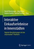 Beverungen / Schmitz / Becker |  Interaktive Einkaufserlebnisse in Innenstädten | Buch |  Sack Fachmedien