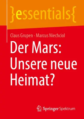 Grupen / Niechciol |  Der Mars: Unsere neue Heimat? | Buch |  Sack Fachmedien