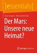 Grupen / Niechciol |  Der Mars: Unsere neue Heimat? | eBook | Sack Fachmedien