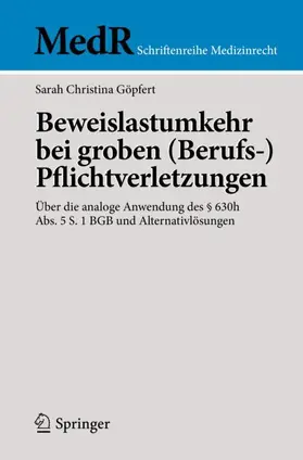 Göpfert |  Beweislastumkehr bei groben (Berufs-)Pflichtverletzungen | Buch |  Sack Fachmedien