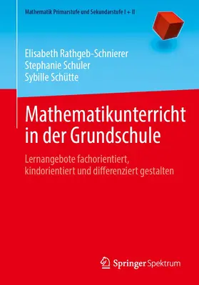 Rathgeb-Schnierer / Schütte / Schuler | Mathematikunterricht in der Grundschule | Buch | 978-3-662-65855-0 | sack.de