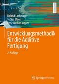 Lachmayer / Lippert / Ehlers |  Entwicklungsmethodik für die Additive Fertigung | Buch |  Sack Fachmedien