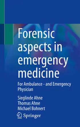 Ahne / Bohnert |  Forensic aspects in emergency medicine | eBook | Sack Fachmedien