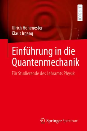 Hohenester / Irgang |  Einführung in die Quantenmechanik | Buch |  Sack Fachmedien