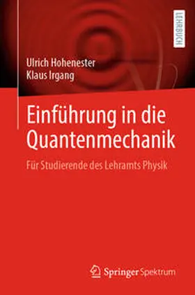 Hohenester / Irgang |  Einführung in die Quantenmechanik | eBook | Sack Fachmedien
