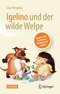 Pongratz |  Igelino und der wilde Welpe | Buch |  Sack Fachmedien