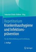 Schulz-Stübner |  Repetitorium Krankenhaushygiene und Infektionsprävention | Buch |  Sack Fachmedien