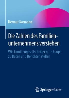 Kormann |  Die Zahlen des Familienunternehmens verstehen | Buch |  Sack Fachmedien