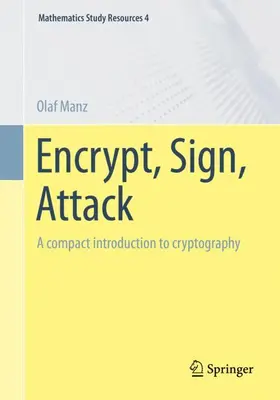 Manz |  Encrypt, Sign, Attack | Buch |  Sack Fachmedien