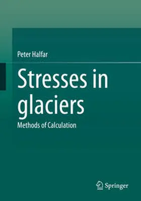 Halfar | Stresses in glaciers | E-Book | sack.de