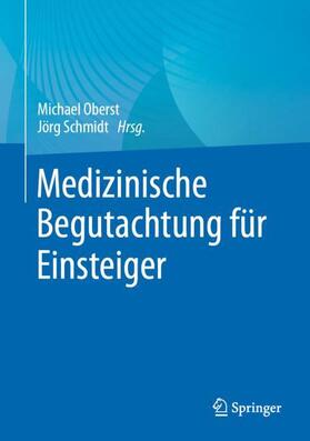 Schmidt / Oberst | Medizinische Begutachtung für Einsteiger | Buch | 978-3-662-66059-1 | sack.de