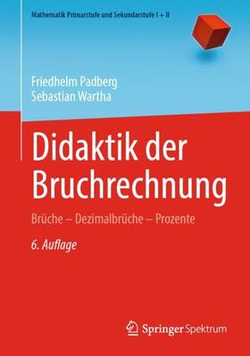 Wartha / Padberg |  Didaktik der Bruchrechnung | Buch |  Sack Fachmedien